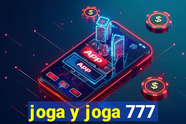 joga y joga 777